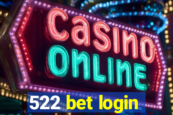 522 bet login